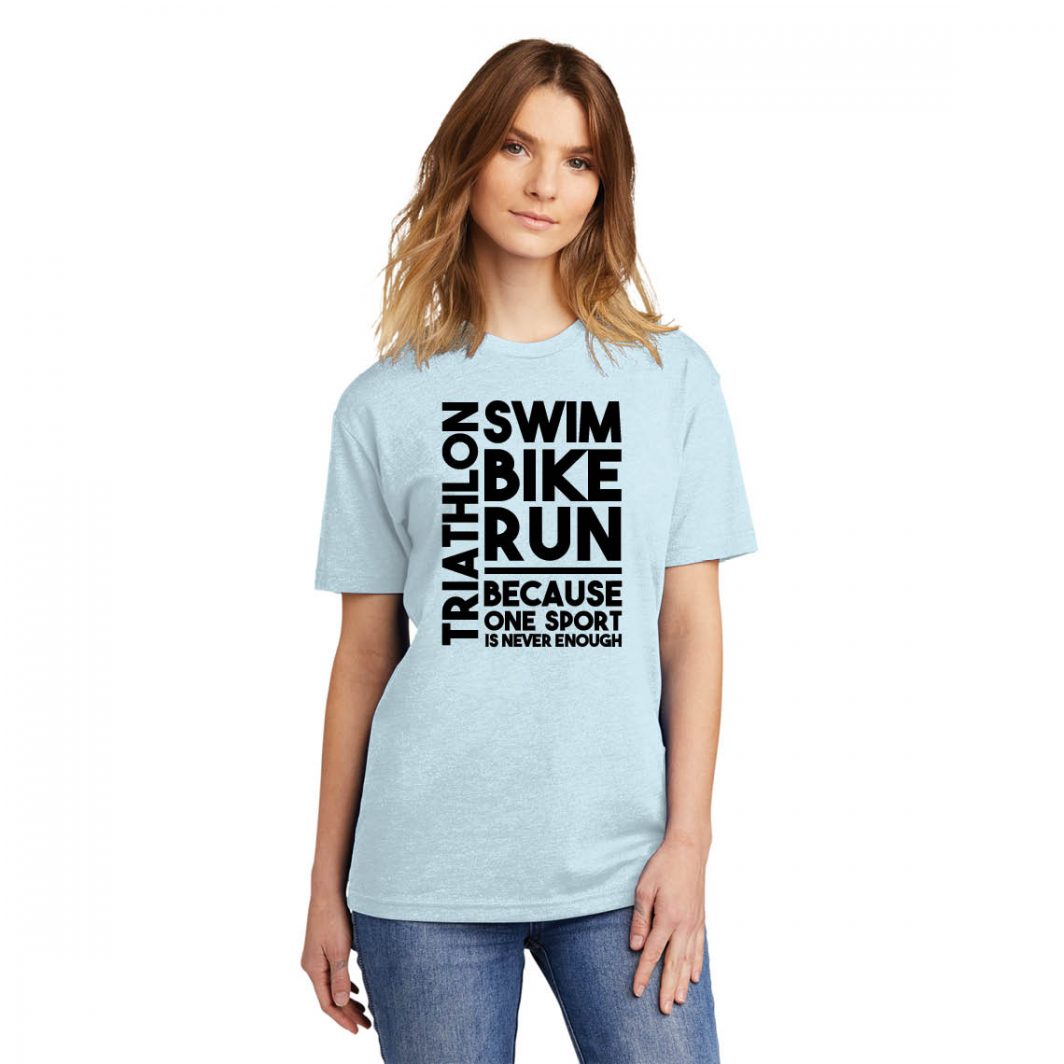 Because One Sport Is Never Enough Unisex T-Shirt