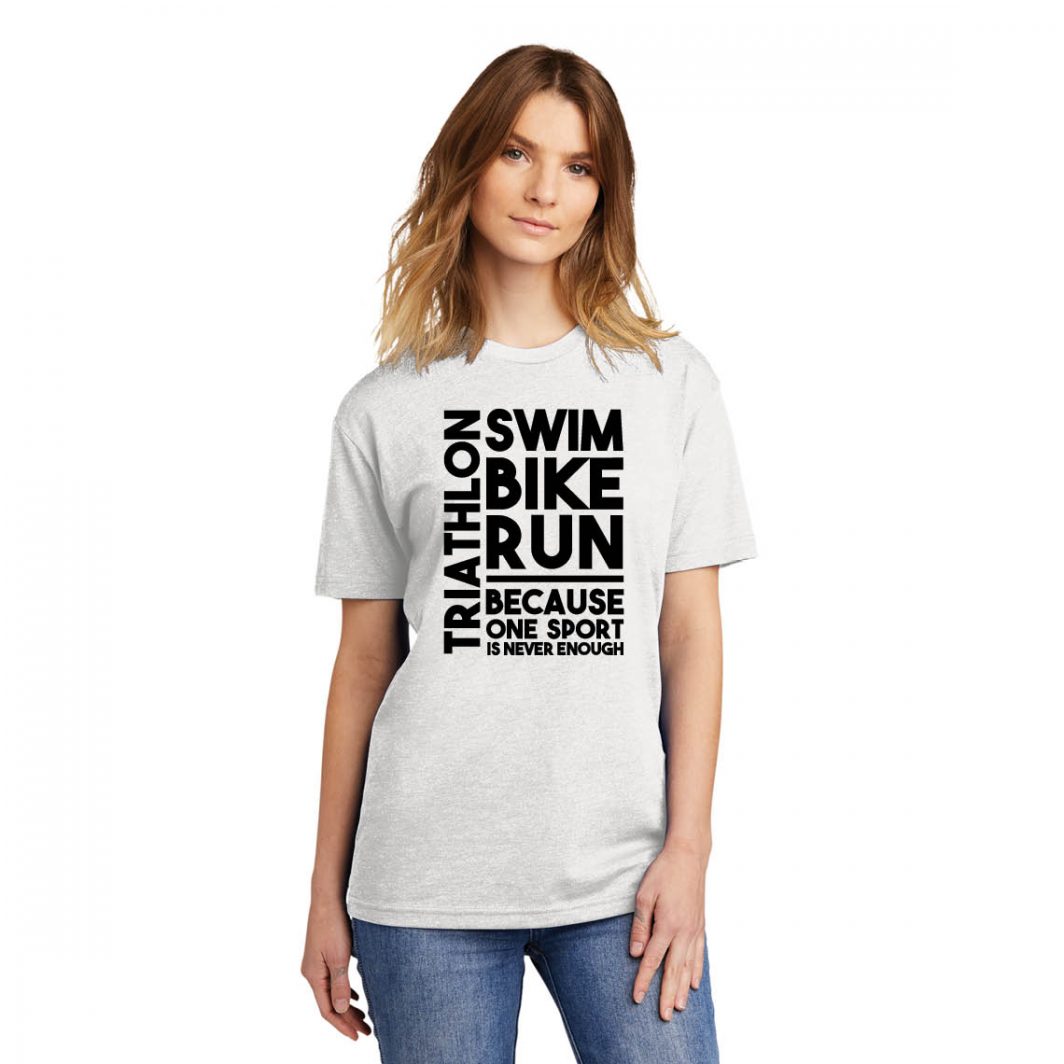 Because One Sport Is Never Enough Unisex T-Shirt